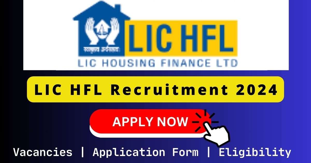 LIC HFL Recruitment 2024